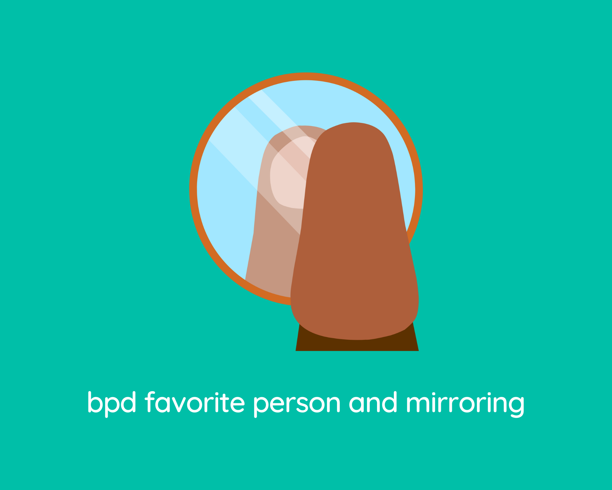 BPD favorite person and mirroring (6 things to know)